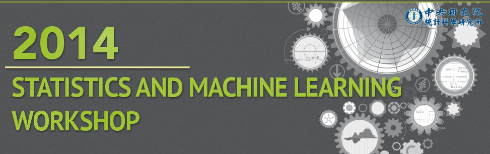 2014Statistics and Machine Learning Workshop