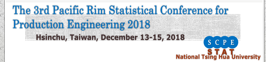 The 3nd Pacific Rim Statistical Conference for Production Engineering