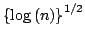 $\left\{ \log \left( n\right) \right\}
^{1/2}$