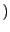 $)$
