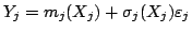 $Y_j=m_j(X_j)+\sigma_j(X_j)\varepsilon_j$