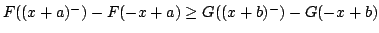 $F((x+a)^{-})-F(-x+a)\ge
G((x+b)^{-})-G(-x+b)$